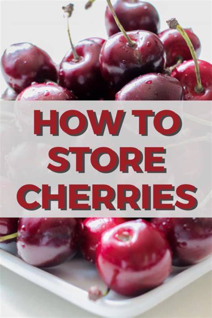 Do cherries need to be refrigerated?