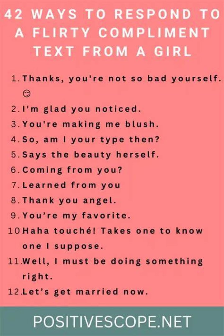 How do you respond to a flirty compliment from a girl?