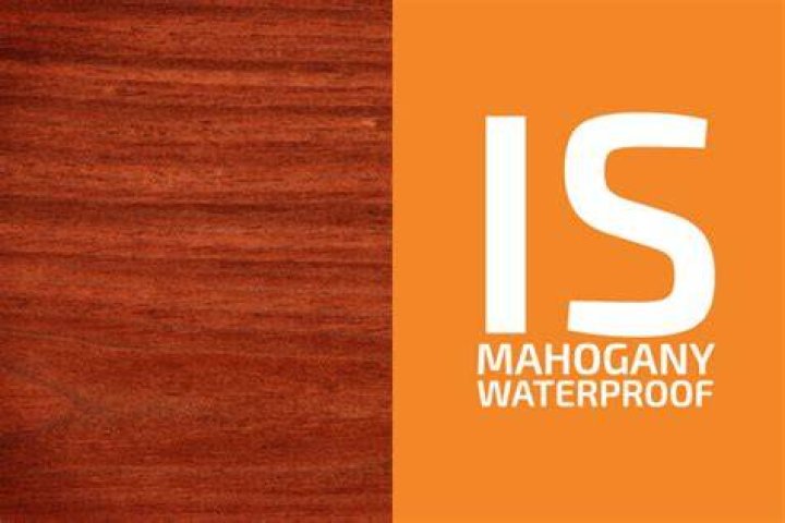 Is mahogany wood waterproof?