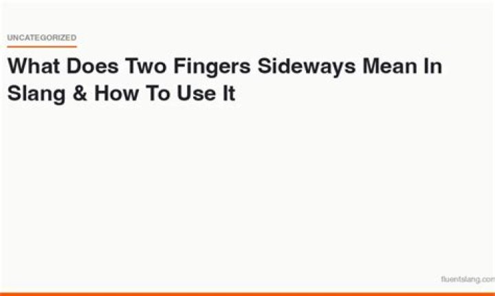 What does two fingers sideways mean Tiktok?